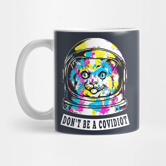 DON'T BE A COVIDIOT by NASMASHOP